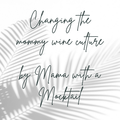 Changing the Mommy Wine Culture