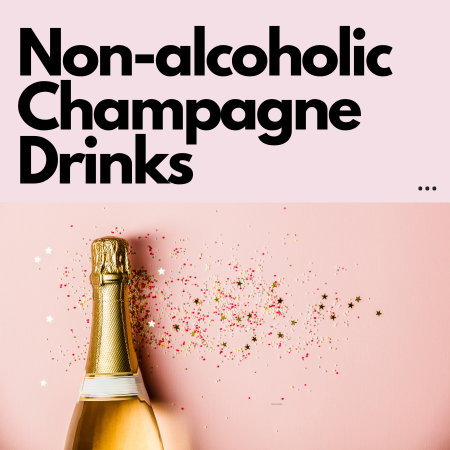 Non-alcoholic Champagne Drinks